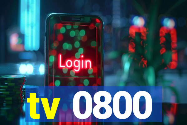 tv 0800